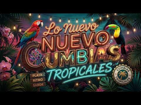💥 CUMBIA TROPICAL MIX 2026 🔥 TODOS ESTÁN BAILANDO ESTO
