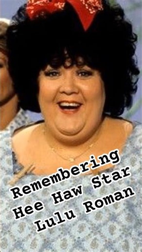Remembering Lulu Roman Tribute: Hee Haw Star, Comedian & Gospel Singer