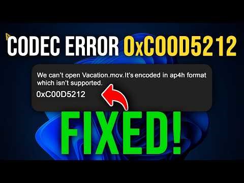 Can’t Play Video on Windows 11? Fix 0xC00D5212 Codec Error Fast