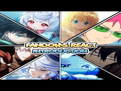 FANDOMS REACT: INTRODUCTION || WIP || KICHINAHODATSUKE 