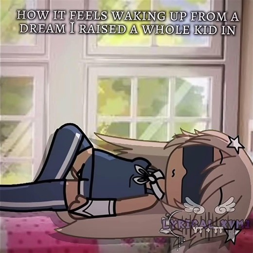 how it feels waking up from a dream I had a baby in 🍼|| REUPLOAD || gl — gacha life || trend // meme