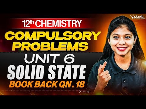 12th Chemistry | Unit 6 Solid State Compulsory Problems Qn 18 | Public Exam 2026 | Shravanee Ma'am