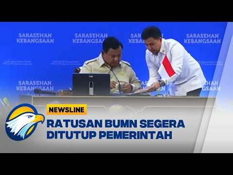Prabowo Tegaskan Penertiban BUMN Target Tinggal 250 Perusahaan [Newsline]
