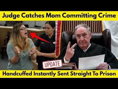 Judge Catches Mom Committing Crime in Court—Immediately Handcuffed and Sent to Prison