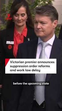 Victorian premier announces suppression order reforms and work law delay