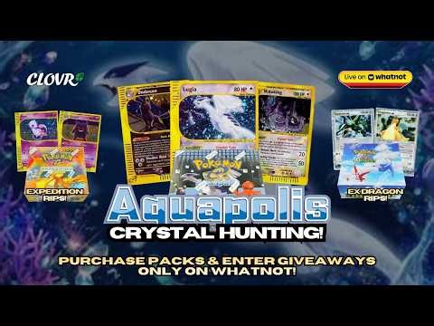 CRYSTAL HUNT! AQUAPOLIS BOX BREAK & MORE! RIP PACKS LIVE WITH US ON WHATNOT!
