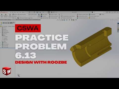 CSWA Practice Problem 6.13 Solution | SolidWorks Exam Guide
