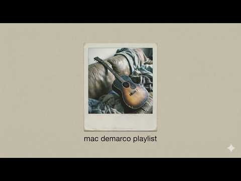 Mac DeMarco - Best Songs Playlist