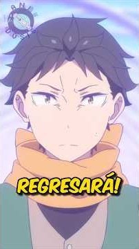 Re:zero Regresará MAÑANA y NADIE Sabe Por qué?!