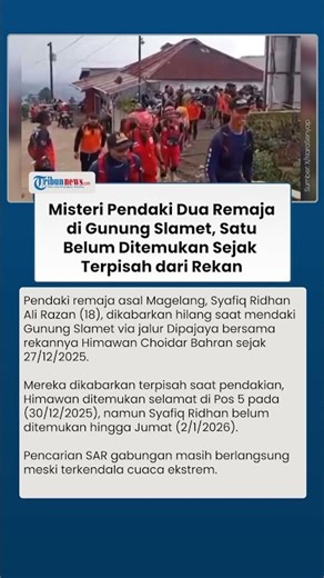 2 Remaja asal Magelang Hilang saat Mendaki di Gunung Slamet via Jalur Dipajaya, 1 Ditemukan Selamat