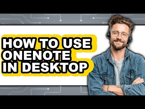 How to Use Onenote in Desktop (updated)