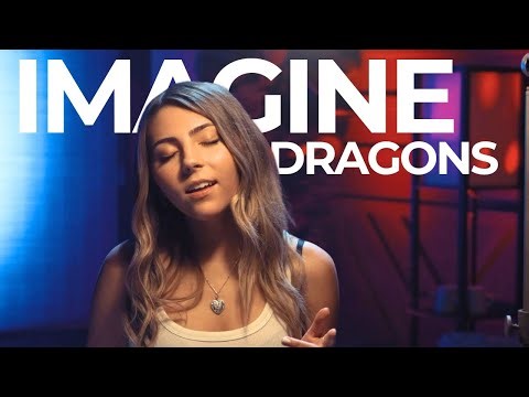 Top IMAGINE DRAGONS Covers | Believer, Demons, Radioactive & More by Jada Facer