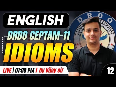 IDIOMS | DRDO CEPTAM -11 English Special Class - 12 | By Vijay Sir