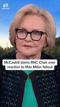 McCaskill slams RNC chair over reaction to Max Miller fallout
