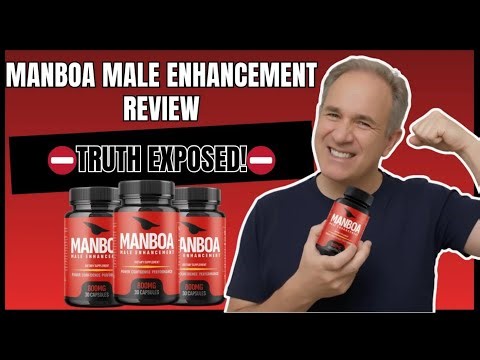 Manboa Male Capsules Review – Energy, Confidence, and Performance: Does It Really Work?
