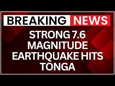 Tonga Earthquake Today: Strong 7.6 Magnitude Quake hits South Pacific; Tonga Tsunami Alert Issued