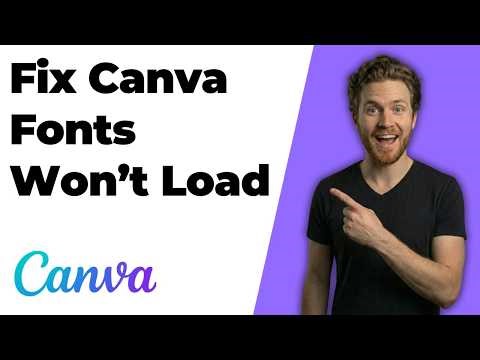 Fix Canva Fonts Won’t Load (Easy Guide)
