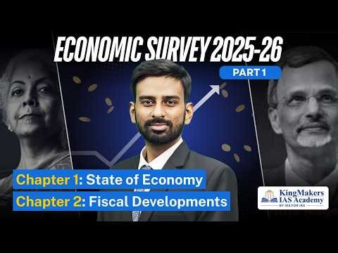 Economic Survey 2025-26: Part 1 | Chapter 1 & 2 | State of Economy & Fiscal Policy | Adil Baig