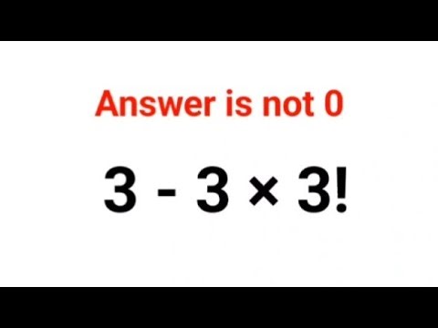 3 - 3 × 3! = ? The answer is not 0. Many got it wrong! Ukraine Math Test #math #percentage #ukraine