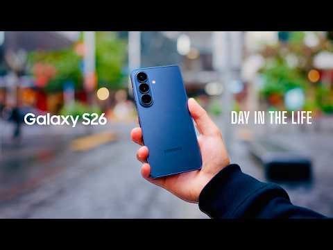 Galaxy S26! - A Real Day in the Life