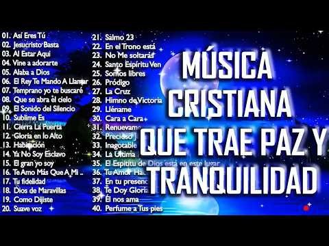 Música CRISTIANA INTIMIDAD con Dios / HERMOSAS ALABANZAS CRISTIANAS PARA ORAR Y FORTALECER TU FE