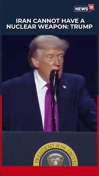 Trump Reiterates Iran Must Never Have Nuclear Weapons at Arizona Event | USA | Arizona | News18