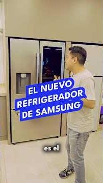 El nuevo refrigerador de Samsung