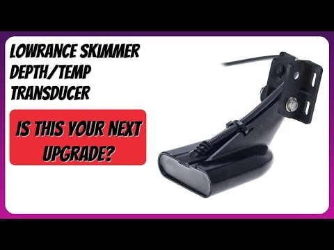 REVIEW (2026): Lowrance Skimmer Depth/Temp Transducer. Features
