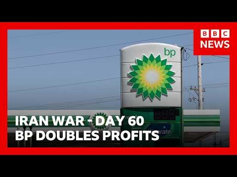BP doubles profits on day 60 of Iran War | BBC News