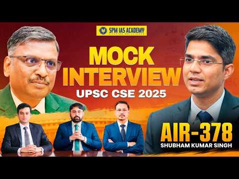 UPSC Final Result 2025 | UPSC Topper Shubham Kumar Singh, AIR 378, Mock Interview | Topper Interview
