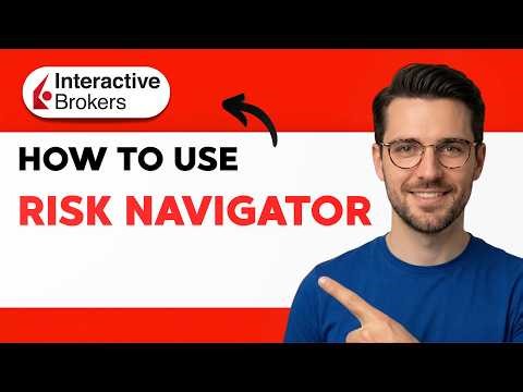 How to Use Interactive Brokers Risk Navigator [2026 Full Guide]