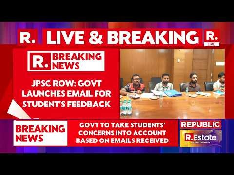 BREAKING LIVE: Govt Launches E-Mail For Student's Feedback, Jharkhand Student Protest |JPSC-JSSC Row