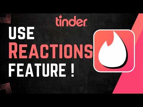 How To Use Tinder Reactions Feature !