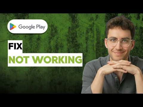 How to Fix Google Play Store Not Working [2026 Full Guide]