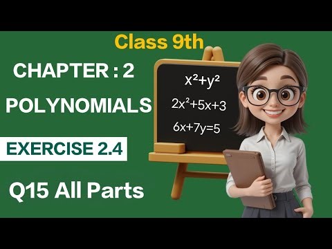 NCERT Maths | Class 9th | chapter 2 | POLYNOMIALS | exercise 2.4 | Q15 all parts