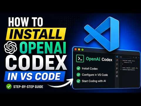 How to Install OpenAI Codex in VS Code (Step-by-Step Guide)