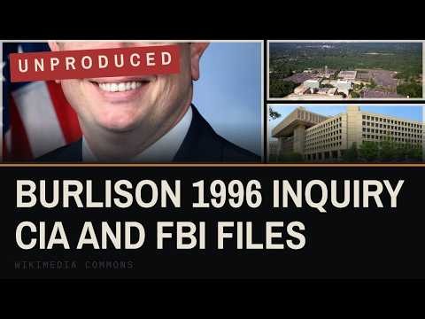 Burlison, CIA and FBI: What the 1996 Files Show