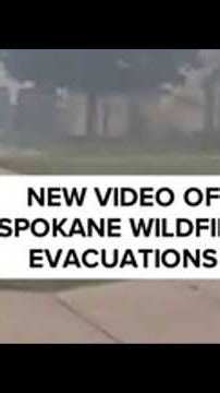 New video shows door-to-door evacuations during Spokane wildfires