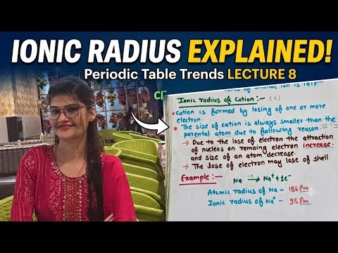 Periodic table|periodic table lecture 8| Ionic radius|Trends in periodic table|chem with me|