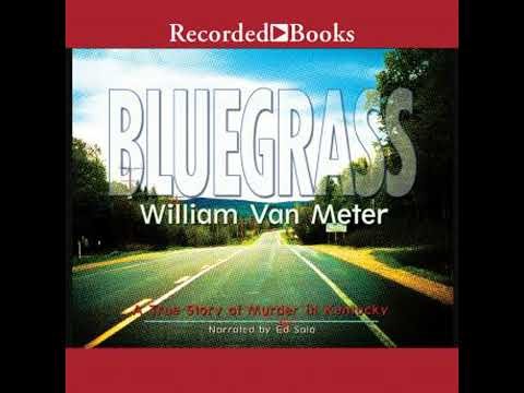Bluegrass: A True Story of Murder in Kentucky Audiobook by William Van Meter