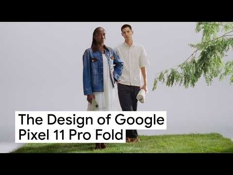 The Design of Google Pixel 11 Pro Fold