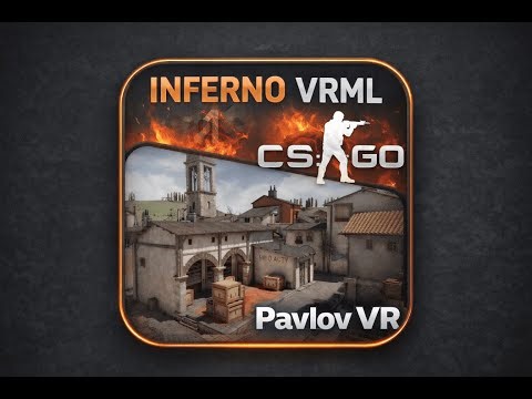 Pavlov VR｜Inferno（CSGO / VRML）