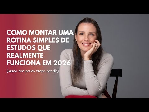 Como montar uma rotina simples de estudos que realmente funciona em 2026 (mesmo com pouco tempo)