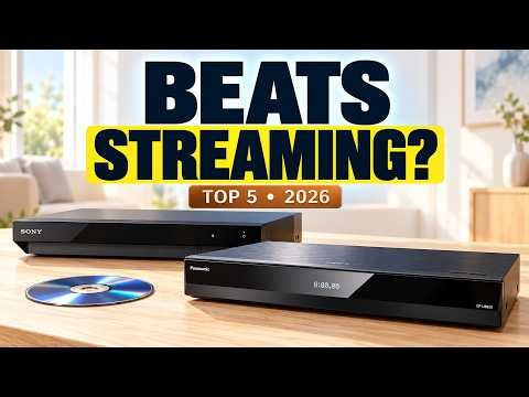 Top 5 Best 4K Blu-ray Players 2026 – Better Than Streaming?