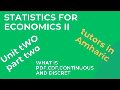 statistics II chapter 2 part two about PDF,CDF,FOR discrite and continues random variables