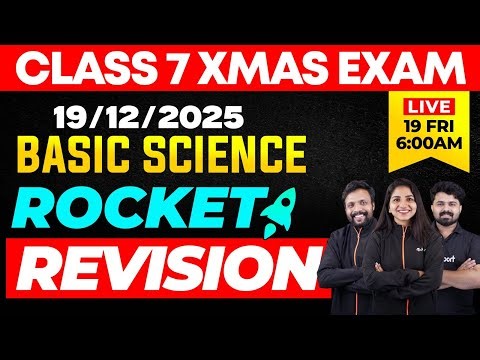CLASS 7 X-MAS EXAM 19/12/2025 FRIDAY | BASIC SCIENCE Rocket Rivision
