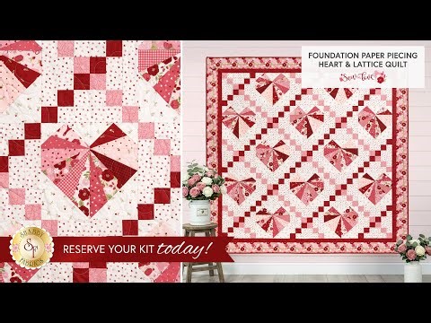 Introducing: Foundation Paper Piecing Heart & Lattice Quilt - Sew In Love - RESERVE | Shabby Fabrics