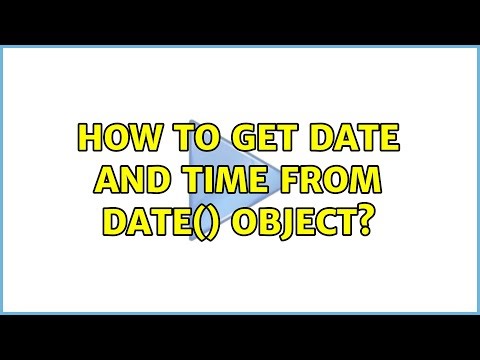 How to get date and time from Date() object? (3 Solutions!!)