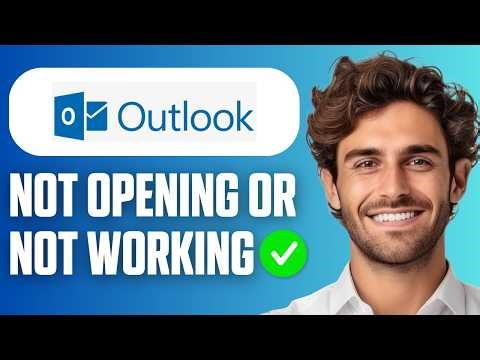 How To Fix Microsoft Outlook Not Opening or Working (Easy Guide 2026)
