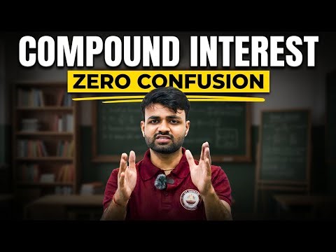👉 Compound Interest FULL Concept 🔥 | One Shot Masterclass 💯 Must Watch Before Exams